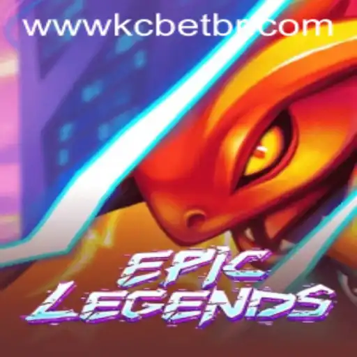 EpicLegends and KC BET: Unveiling a Thrilling Gaming Experience