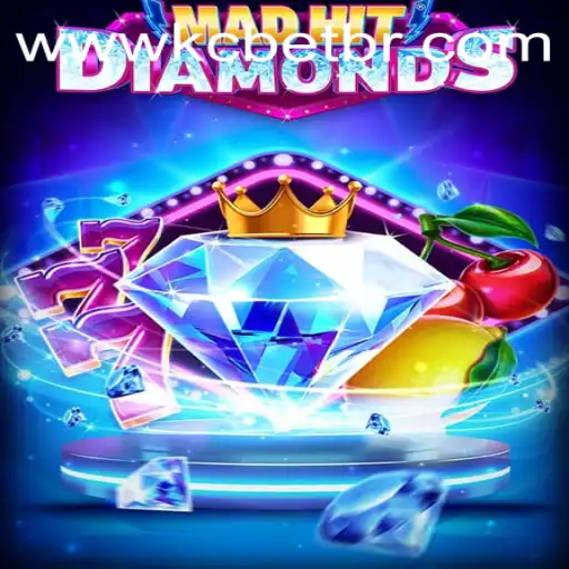 MadHitDiamonds: A Thrilling New Game Experience with KC BET
