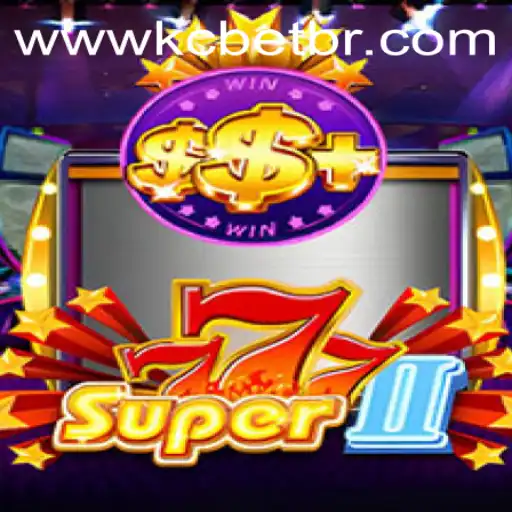 An In-depth Guide to Super777II: The Latest in Thrilling Gaming with KC BET